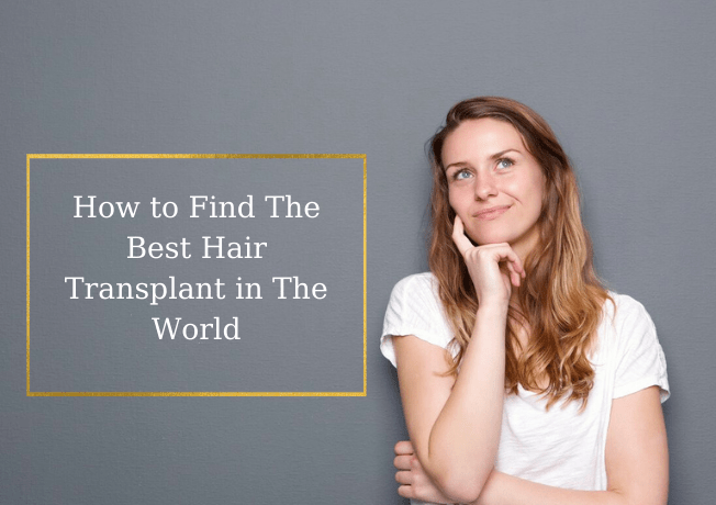 Como encontrar o melhor transplante de cabelo no mundo